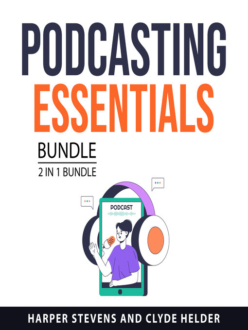 Title details for Podcasting Essentials Bundle, 2 in 1 Bundle by Harper Stevens - Available